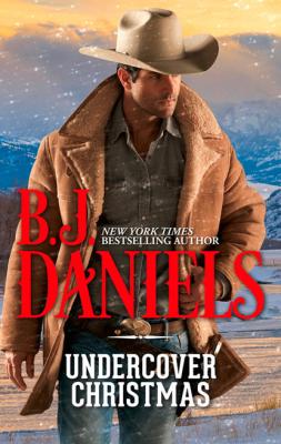 Undercover Christmas - B.J. Daniels Mills & Boon M&B