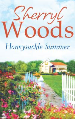 Honeysuckle Summer - Sherryl Woods MIRA