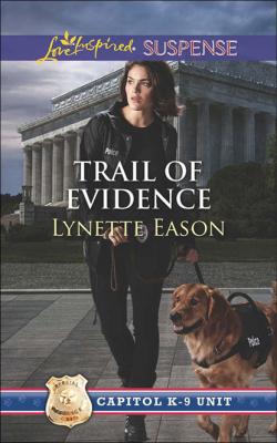 Trail Of Evidence - Lynette Eason Mills & Boon Love Inspired Suspense