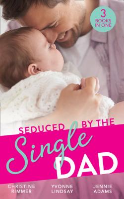 Seduced By The Single Dad - Yvonne Lindsay Mills & Boon M&B