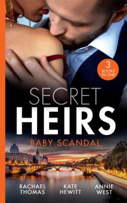 Secret Heirs: Baby Scandal - Кейт Хьюит Mills & Boon M&B