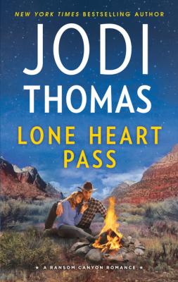 Lone Heart Pass - Jodi Thomas Ransom Canyon