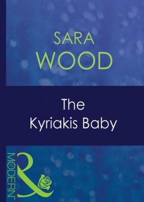 The Kyriakis Baby - Sara Wood Mills & Boon Modern