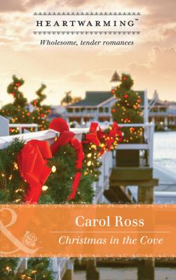 Christmas In The Cove - Carol Ross Mills & Boon Heartwarming