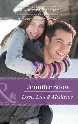Love, Lies and Mistletoe - Jennifer Snow Mills & Boon Heartwarming