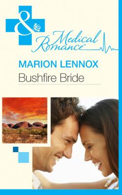 Bushfire Bride - Marion Lennox Mills & Boon Medical