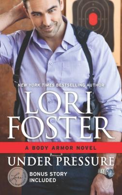 Under Pressure - Lori Foster Body Armor