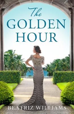 The Golden Hour - Beatriz Williams 