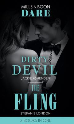 Dirty Devil / The Fling - Stefanie London Mills & Boon Dare