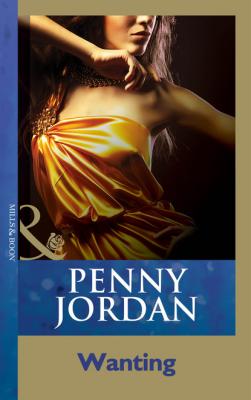 Wanting - Penny Jordan Mills & Boon Modern