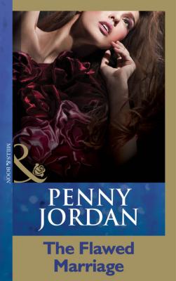 The Flawed Marriage - Penny Jordan Mills & Boon Modern