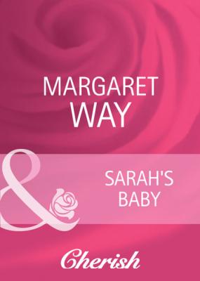 Sarah's Baby - Margaret Way Mills & Boon Cherish