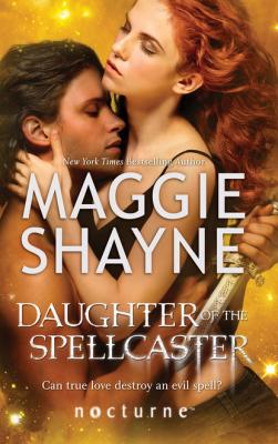 Daughter of the Spellcaster - Maggie Shayne Mills & Boon Nocturne