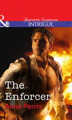 The Enforcer - Anna Perrin Mills & Boon Intrigue
