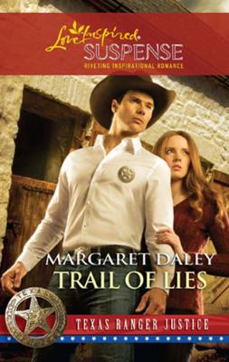 Trail of Lies - Margaret Daley Mills & Boon Love Inspired