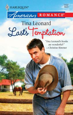 Last's Temptation - Tina Leonard Mills & Boon American Romance