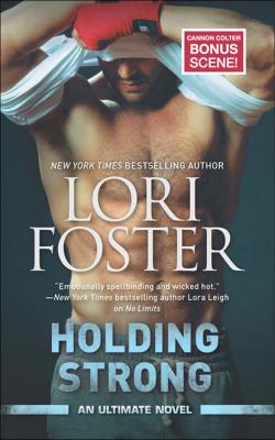 Holding Strong - Lori Foster An Ultimate Novel