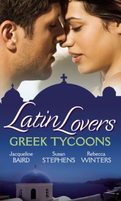 Latin Lovers: Greek Tycoons - Rebecca Winters Mills & Boon M&B