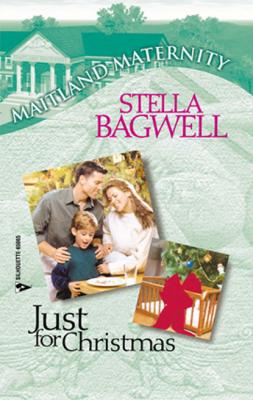 Just For Christmas - Stella Bagwell Mills & Boon M&B