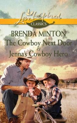 The Cowboy Next Door & Jenna's Cowboy Hero - Brenda Minton Mills & Boon M&B