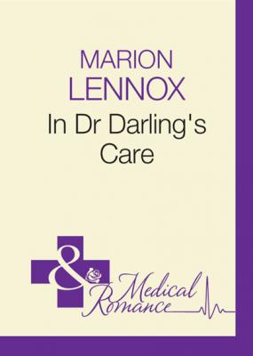 In Dr Darling's Care - Marion Lennox Mills & Boon Medical