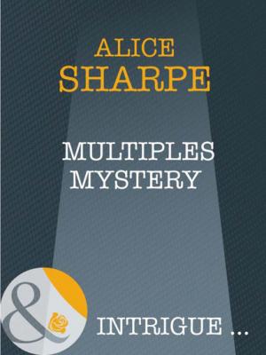 Multiples Mystery - Alice Sharpe Mills & Boon Intrigue