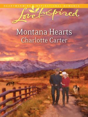 Montana Hearts - Charlotte Carter Mills & Boon Love Inspired