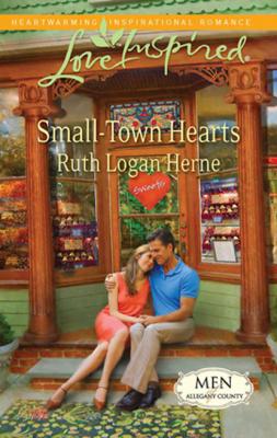 Small-Town Hearts - Ruth Logan Herne Mills & Boon Love Inspired