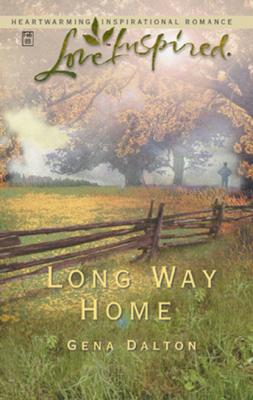 Long Way Home - Gena Dalton Mills & Boon Love Inspired