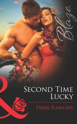 Second Time Lucky - Debbi Rawlins Mills & Boon Blaze
