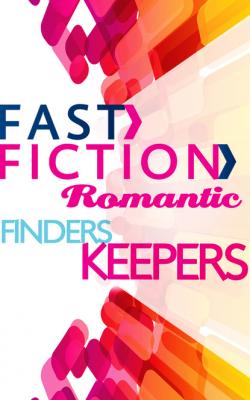 Finders Keepers - Ingrid  Weaver Fast Fiction