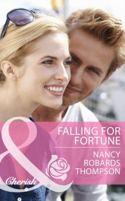 Falling for Fortune - Nancy Robards Thompson Mills & Boon Cherish