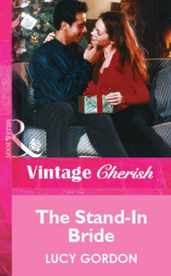 The Stand-In Bride - Lucy Gordon Mills & Boon Vintage Cherish