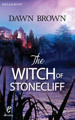 The Witch Of Stonecliff - Dawn Brown Shivers