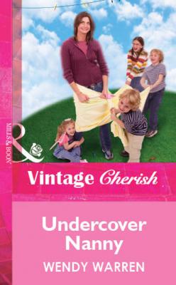Undercover Nanny - Wendy Warren Mills & Boon Vintage Cherish