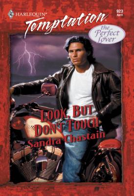 Look, But Don't Touch - Sandra Chastain Mills & Boon Temptation