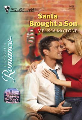 Santa Brought A Son - Melissa Mcclone Mills & Boon Silhouette