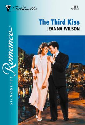 The Third Kiss - Leanna Wilson Mills & Boon Silhouette