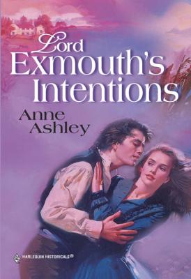 Lord Exmouth's Intentions - Anne Ashley Mills & Boon Historical
