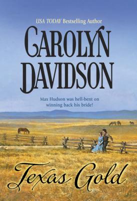 Texas Gold - Carolyn Davidson Mills & Boon Historical