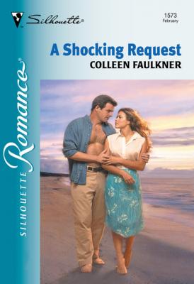 A Shocking Request - Colleen Faulkner Mills & Boon Silhouette