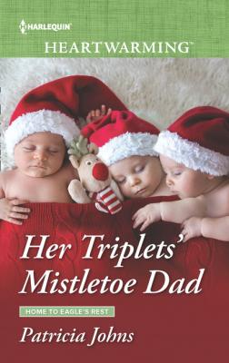 Her Triplets' Mistletoe Dad - Patricia Johns Mills & Boon Heartwarming