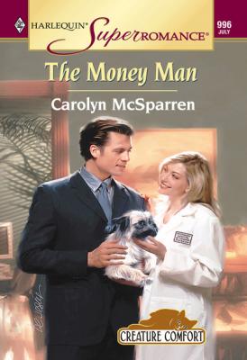 The Money Man - Carolyn McSparren Mills & Boon Vintage Superromance