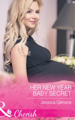 Her New Year Baby Secret - Jessica Gilmore Mills & Boon Cherish