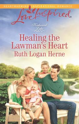 Healing the Lawman's Heart - Ruth Logan Herne Mills & Boon Love Inspired
