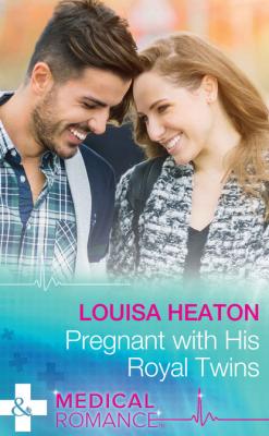 Pregnant With His Royal Twins - Louisa Heaton Mills & Boon Medical