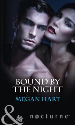 Bound By The Night - Megan Hart Mills & Boon Nocturne