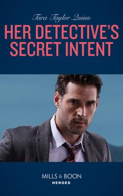 Her Detective's Secret Intent - Tara Taylor Quinn Where Secrets are Safe