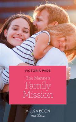 The Marine's Family Mission - Victoria Pade Mills & Boon True Love