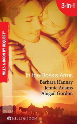 In the Boss's Arms - Barbara Hannay Mills & Boon By Request